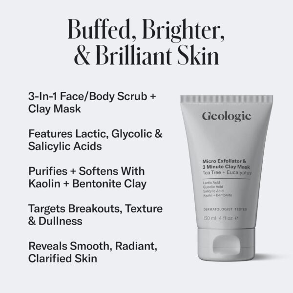 Geologie Micro Exfoliator and Clay Mask | 3-in-1 Deep Cleansing Face Wash, Pore Refining Mask and Skin Exfoliant | Tea Tree and Eucalyptus Scent For Men and Women | 4 fl oz - Image 2